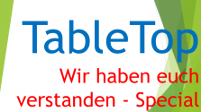 TableTop "Wir haben euch verstanden - Special"